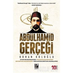 ABDÜLHAMİD GERÇEĞİ - ORHAN KOLOĞLU (ISBN:9789756461228)