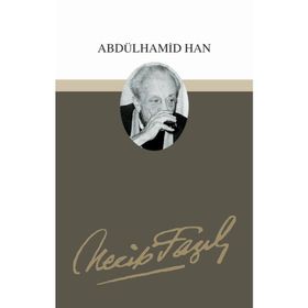 Abdülhamid Han 54 - Necip Fazıl Bütün Eserleri - Necip Fazıl Kısakürek