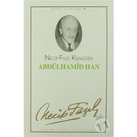 Abdülhamid Han 54 - Necip Fazıl Bütün Eserleri - Necip Fazıl Kısakürek