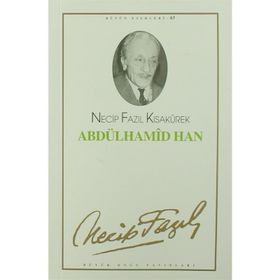Abdülhamid Han 54 - Necip Fazıl Bütün Eserleri - Necip Fazıl Kısakürek