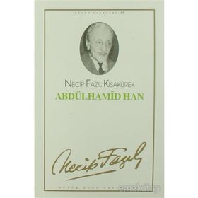 Abdülhamid Han 54 - Necip Fazıl Bütün Eserleri - Necip Fazıl Kısakürek