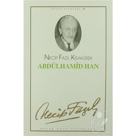 Abdülhamid Han 54 - Necip Fazıl Bütün Eserleri - Necip Fazıl Kısakürek