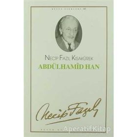 Abdülhamid Han 54 - Necip Fazıl Bütün Eserleri - Necip Fazıl Kısakürek