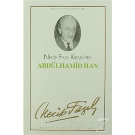 ABDÜLHAMİD HAN TIYATRO (KOD: 54) - NECIP FAZIL KISAKÜREK