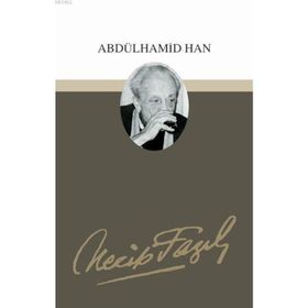 ABDÜLHAMİD HAN TIYATRO (KOD: 54) - NECIP FAZIL KISAKÜREK
