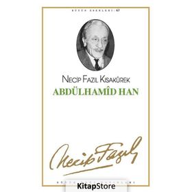 ABDÜLHAMİD HAN TIYATRO (KOD: 54) - NECIP FAZIL KISAKÜREK