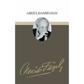 Abdülhamid HanTiyatro Eserleri: 11 - Necip Fazıl Kısakürek