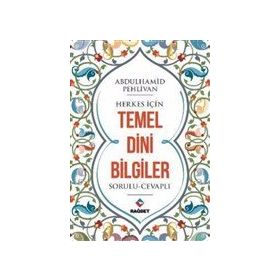 Abdulhamid Pehlivan - Herkes İçin Temel Dini Bilgiler