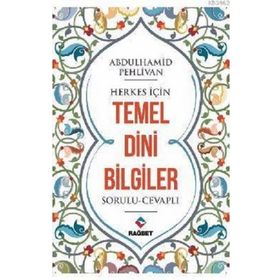 Abdulhamid Pehlivan - Herkes İçin Temel Dini Bilgiler