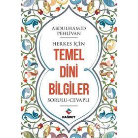 Abdulhamid Pehlivan - Herkes İçin Temel Dini Bilgiler