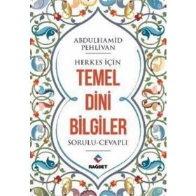 Abdulhamid Pehlivan - Herkes İçin Temel Dini Bilgiler