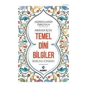Abdulhamid Pehlivan - Herkes İçin Temel Dini Bilgiler
