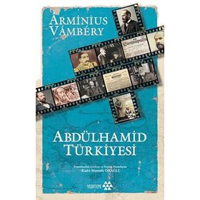 Abdülhamid Türkiyesi - Arminius Vambery