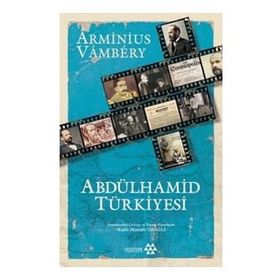 Abdülhamid Türkiyesi - Arminius Vambery