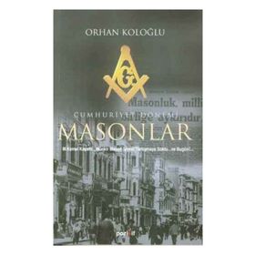 ABDÜLHAMİD VE MASONLAR - ORHAN KOLOĞLU