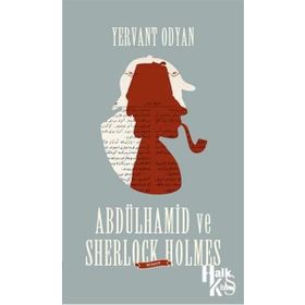 Abdülhamid ve Sherlock Holmes - Yervant Odyan