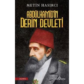 Abdülhamid’in Derin Devleti - Metin Hasırcı