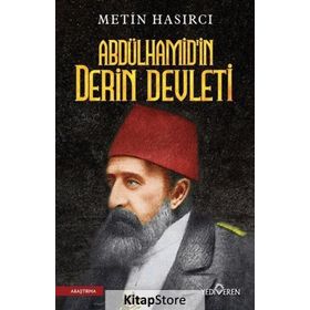 Abdülhamid’in Derin Devleti - Metin Hasırcı