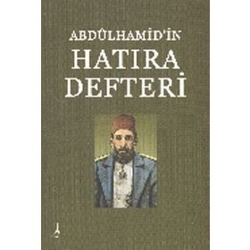 Abdülhamid'in Hatıra Defteri - Hasan İlhan - Alter Yayıncılık