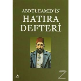 Abdülhamid'in Hatıra Defteri - Hasan İlhan