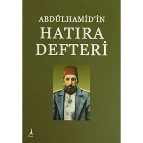 Abdülhamid'in Hatıra Defteri - Hasan İlhan