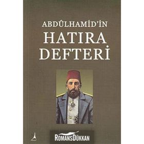 Abdülhamid'in Hatıra Defteri - Hasan İlhan