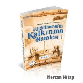 Abdülhamid'in Kalkınma Hamlesi - Zafer Bilgi