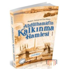 Abdülhamid'in Kalkınma Hamlesi - Zafer Bilgi