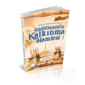 Abdülhamid'in Kalkınma Hamlesi - Zafer Bilgi