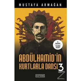 Abdülhamid'in Kurtlarla Dansı 3 - Mustafa Armağan