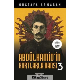 Abdülhamid'in Kurtlarla Dansı 3 - Mustafa Armağan