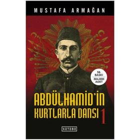 Abdülhamid'in Kurtlarla Dansı - Mustafa Armağan