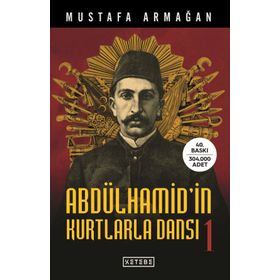 Abdülhamid'in Kurtlarla Dansı - Mustafa Armağan