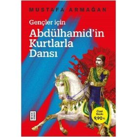 Abdülhamid'in Kurtlarla Dansı - Mustafa Armağan