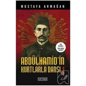 Abdülhamid'in Kurtlarla Dansı - Mustafa Armağan