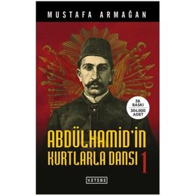 Abdülhamid'in Kurtlarla Dansı - Mustafa Armağan