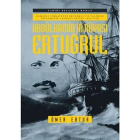 Abdülhamid’in Rüyası Ertuğrul - Ömer Ertur