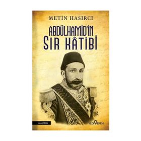 Abdülhamid’in Sır Katibi - Metin Hasırcı