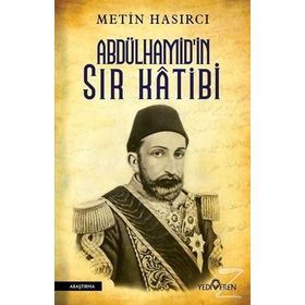 Abdülhamid’in Sır Katibi - Metin Hasırcı