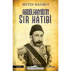 Abdülhamid’in Sır Katibi - Metin Hasırcı