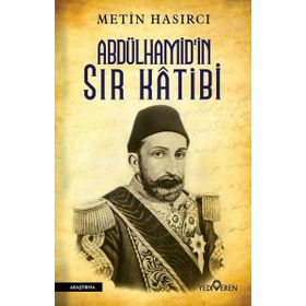 Abdülhamid’in Sır Katibi - Metin Hasırcı