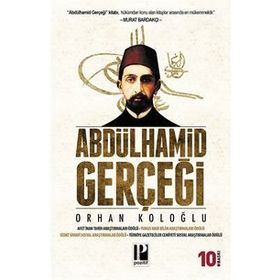 Abdülhamit Gerçeği - Orhan Koloğlu