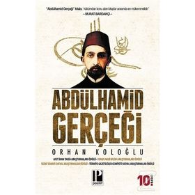 Abdülhamit Gerçeği - Orhan Koloğlu