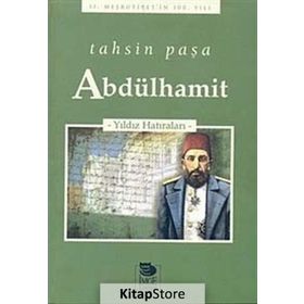 ABDÜLHAMİT YILDIZ HATIRALARI - TAHSIN PAŞA