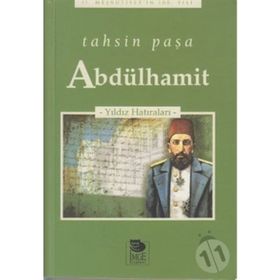 ABDÜLHAMİT YILDIZ HATIRALARI - TAHSIN PAŞA