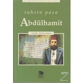 ABDÜLHAMİT YILDIZ HATIRALARI - TAHSIN PAŞA