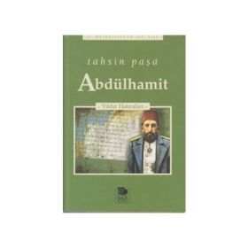 ABDÜLHAMİT YILDIZ HATIRALARI - TAHSIN PAŞA
