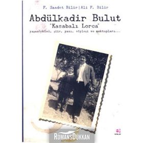 Abdülkadir Bulut - Kasabalı Lorca - Ali F. Bilir F. Saadet Bilir