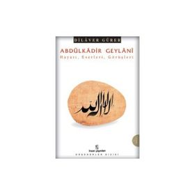Abdülkadir Geylani - Dilaver Gürer