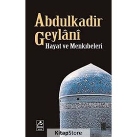 ABDULKADIR GEYLANI HAYATI VE MENKIBELERİ - SEYYID ABDÜLKADİR GEYLANI